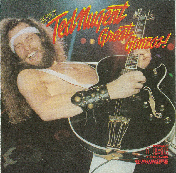Ted Nugent : Great Gonzos! - The Best Of Ted Nugent (CD, Comp)